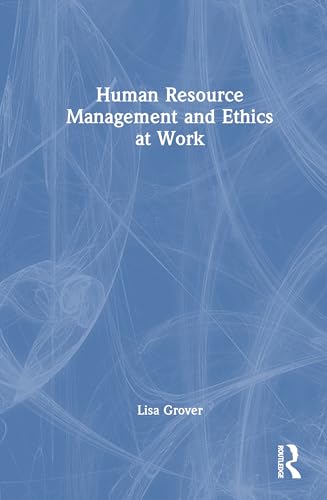 Human Resource Management and Ethics at Work von Routledge