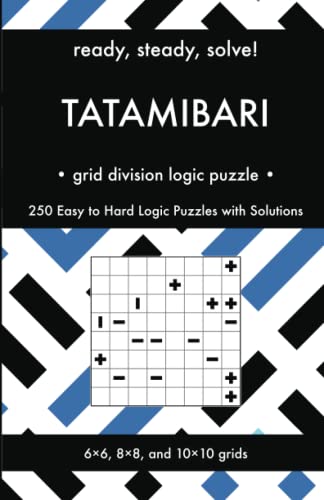 Ready, Steady, Solve! Tatamibari - Grid Division Logic Puzzles for Adults: 250 Easy to Hard Pencil Puzzles with Solutions - Essential Practice Book ... Steady, Solve! Logic Puzzles Book Series) von Independently published