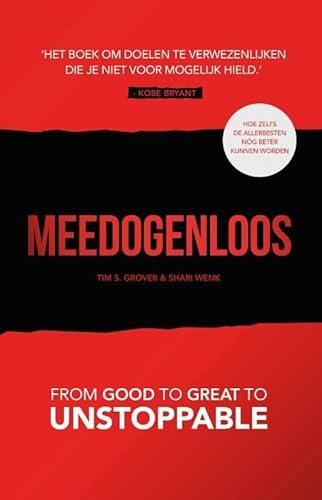 Meedogenloos: from good to great to unstoppable von Kosmos Uitgevers