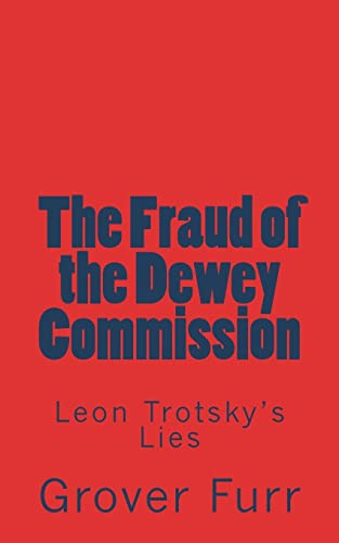 The Fraud of the Dewey Commission: Leon Trotsky's Lies von Createspace Independent Publishing Platform
