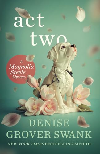 Act Two (Magnolia Steele Mystery, Band 2) von DGS
