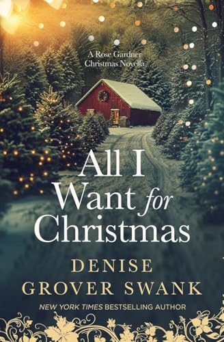 All I Want for Christmas: A Rose Gardner Christmas Novella (Rose Gardner Investigations) von DGS