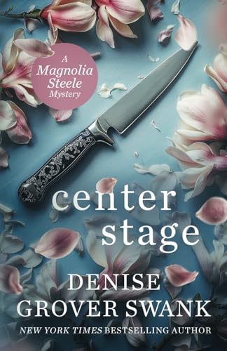 Center Stage (Magnolia Steele Mystery, Band 1) von DGS