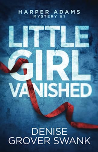 Little Girl Vanished (Harper Adams Mystery, Band 1) von DGS