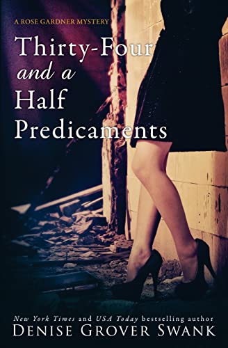 Thirty-Four and a Half Predicaments: Rose Gardner Mystery #7 von Createspace Independent Publishing Platform