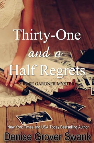 Thirty-One and a Half Regrets: Rose Gardner Mystery