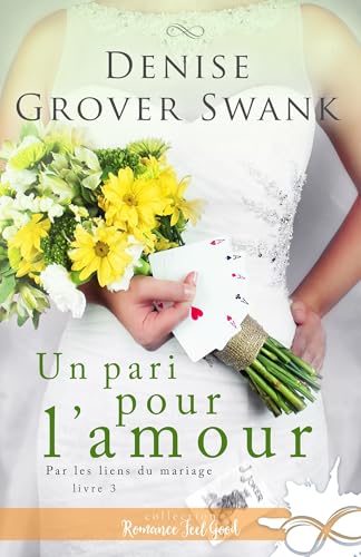 Un pari pour l'amour: Par les liens du mariage, T3 Un pari pour l'amour: Par les liens du mariage, T3 von COLL INFINITY