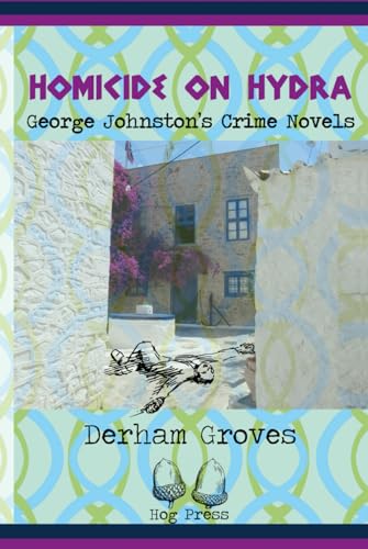 Homicide on Hydra: George Johnston's Crime Novels