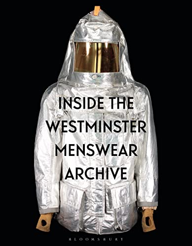 Inside the Westminster Menswear Archive von Bloomsbury Visual Arts