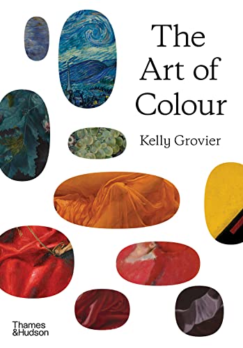 The Art of Colour: The History of Art in 39 Pigments von Thames & Hudson