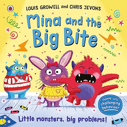 Mina and the Big Bite: a practical picture book to encourage toddlers to stop biting (Monster Town, 2)