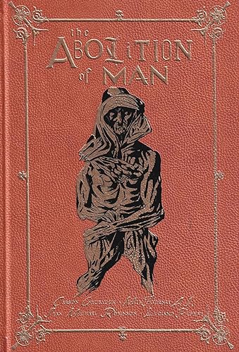 The Abolition of Man: The Deluxe Edition: An Experiment in Four Parts von Living The Line