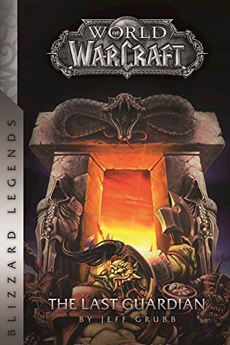 Warcraft: The Last Guardian (Warcraft: Blizzard Legends) von Blizzard Entertainment