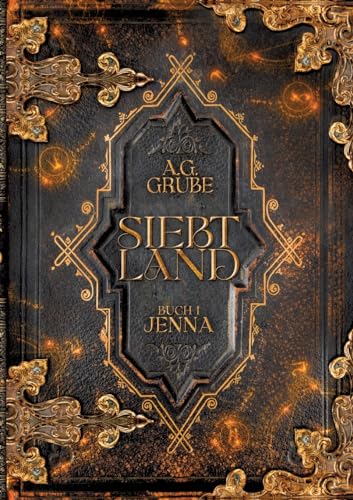 Siebtland: Buch 1: Jenna (ein High Fantasy Abenteuer mit Magie, Humor und Romantik - auch als Einzelband lesbar)