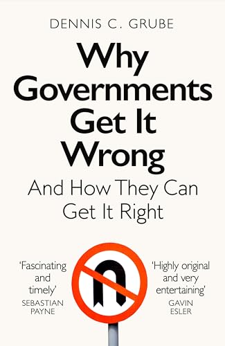 Why Governments Get It Wrong: And How They Can Get It Right Why Governments Get It Wrong: And How They Can Get It Right von Pan