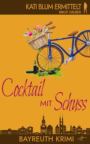 Cocktail mit Schuss: Ein humorvoller Cosy-Krimi aus der Erfolgsreihe "Kati Blum ermittelt" von Zeilenfluss