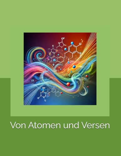 Von Atomen und Versen von Independently published