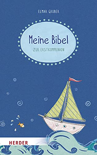 Meine Bibel zum Fest der Erstkommunion von Herder