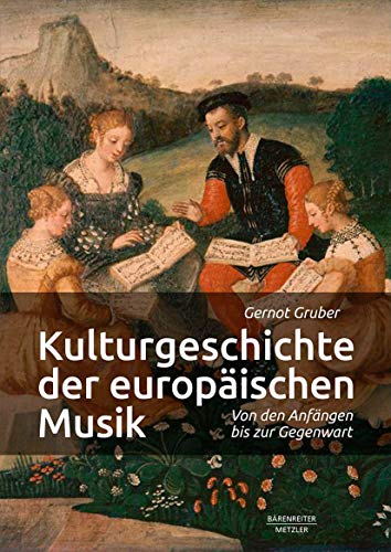 Kulturgeschichte der europäischen Musik: Von den Anfängen bis zur Gegenwart von J.B. Metzler