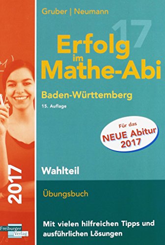 Erfolg im Mathe-Abi 2017 Wahlteil Baden-Württemberg