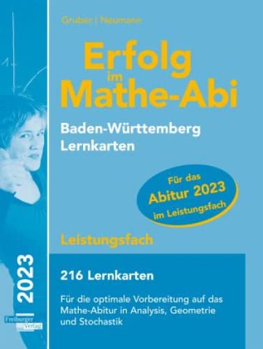 Erfolg im Mathe-Abi 2023, 216 Lernkarten Leistungsfach Allgemeinbildendes Gymnasium Baden-Württemberg Erfolg im Mathe-Abi 2023, 216 Lernkarten Leistungsfach Allgemeinbildendes Gymnasium Baden-Württemberg