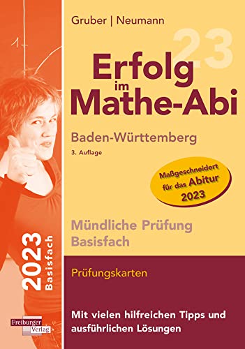 Erfolg im Mathe-Abi 2023 Mündliche Prüfung Basisfach Baden-Württemberg Erfolg im Mathe-Abi 2023 Mündliche Prüfung Basisfach Baden-Württemberg