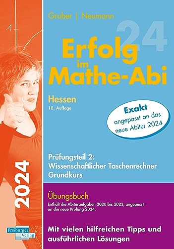 Erfolg im Mathe-Abi 2024 Hessen Grundkurs Prüfungsteil 2: Wissenschaftlicher Taschenrechner von Freiburger Verlag