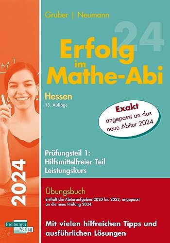 Erfolg im Mathe-Abi 2024 Hessen Leistungskurs Prüfungsteil 1: Hilfsmittelfreier Teil von Freiburger Verlag