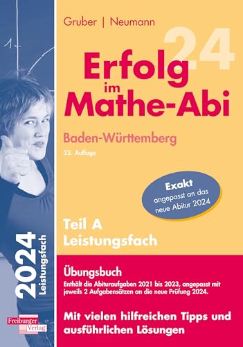 Erfolg im Mathe-Abi 2024 Leistungsfach Teil A Baden-Württemberg von Freiburger Verlag