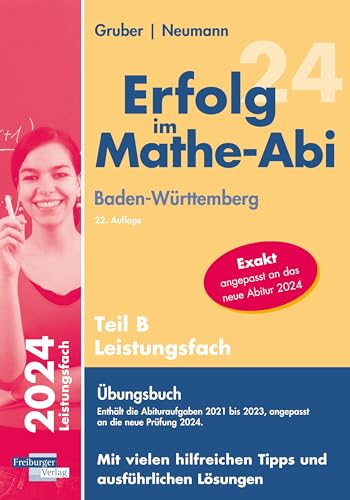 Erfolg im Mathe-Abi 2024 Leistungsfach Teil B Baden-Württemberg von Freiburger Verlag