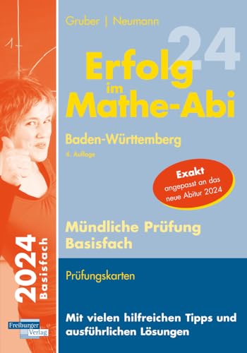 Erfolg im Mathe-Abi 2024 Mündliche Prüfung Basisfach Baden-Württemberg Erfolg im Mathe-Abi 2024 Mündliche Prüfung Basisfach Baden-Württemberg von Freiburger Verlag