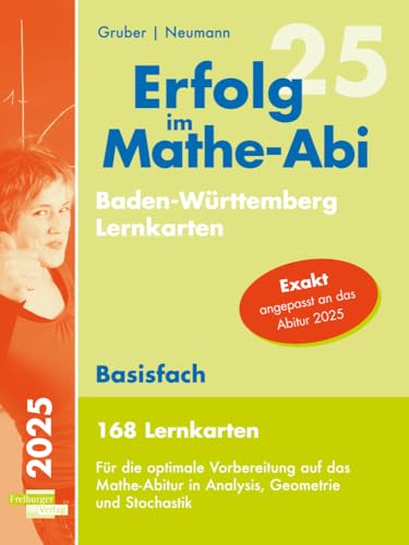Erfolg im Mathe-Abi 2025, 168 Lernkarten Basisfach Allgemeinbildendes Gymnasium Baden-Württemberg Erfolg im Mathe-Abi 2025, 168 Lernkarten Basisfach Allgemeinbildendes Gymnasium Baden-Württemberg von Freiburger Verlag