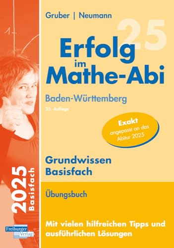 Erfolg im Mathe-Abi 2025 Grundwissen Basisfach Baden-Württemberg Erfolg im Mathe-Abi 2025 Grundwissen Basisfach Baden-Württemberg von Freiburger Verlag