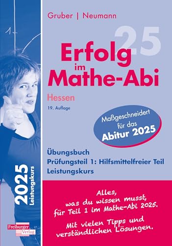 Erfolg im Mathe-Abi 2025 Hessen Leistungskurs Prüfungsteil 1: Hilfsmittelfreier Teil Erfolg im Mathe-Abi 2025 Hessen Leistungskurs Prüfungsteil 1: Hilfsmittelfreier Teil