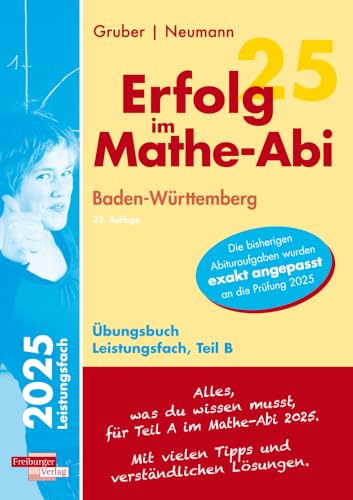 Erfolg im Mathe-Abi 2025 Leistungsfach Teil B Baden-Württemberg von Freiburger Verlag