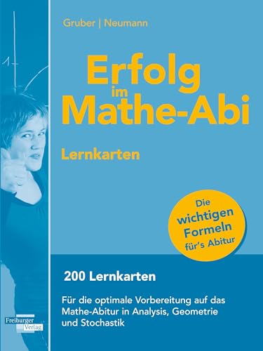Erfolg im Mathe-Abi Lernkarten: 200 Lernkarten für die optimale Vorbereitung auf das Mathe-Abitur in Analysis, Geometrie und Stochastik Erfolg im Mathe-Abi Lernkarten: 200 Lernkarten für die optimale Vorbereitung auf das Mathe-Abitur in Analysis, Geometrie und Stochastik