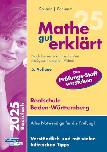 Mathe gut erklärt 2025 Realschule Baden-Württemberg Mathe gut erklärt 2025 Realschule Baden-Württemberg von Freiburger Verlag