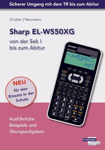 Sharp EL-W550XG von der Sek I bis zum Abitur von Freiburger Verlag