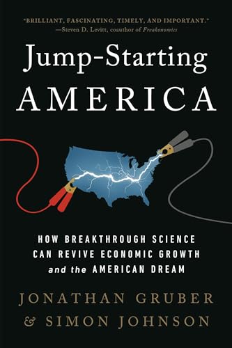 Jump-Starting America: How Breakthrough Science Can Revive Economic Growth and the American Dream