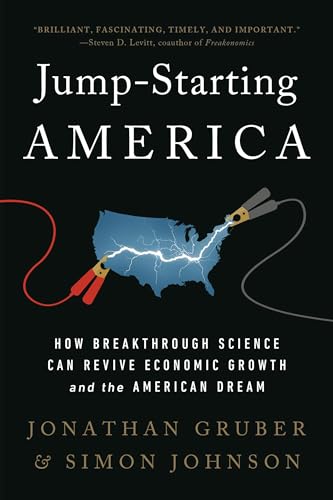 Jump-Starting America: How Breakthrough Science Can Revive Economic Growth and the American Dream von PublicAffairs