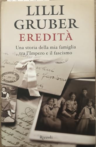 Eredita. Una storia della famiglia tra Impero e Fascismo