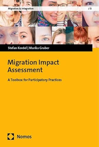 Migration Impact Assessment: A Toolbox for Participatory Practices (Migration & Integration) von Nomos