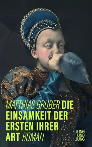 Die Einsamkeit der Ersten ihrer Art: Roman