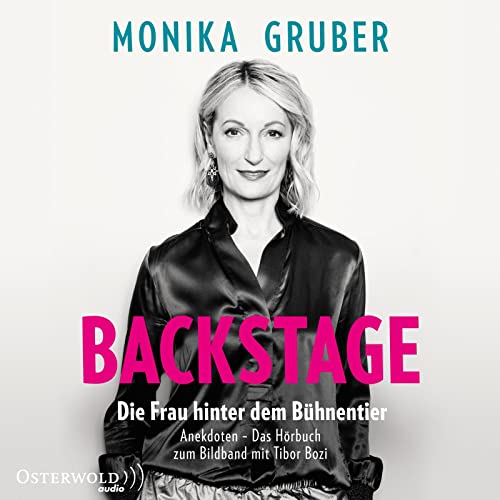 Backstage: Die Frau hinter dem Bühnentier: 2 CDs | Das Hörbuch zum Bildband mit Tibor Bozi Backstage: Die Frau hinter dem Bühnentier: 2 CDs | Das Hörbuch zum Bildband mit Tibor Bozi