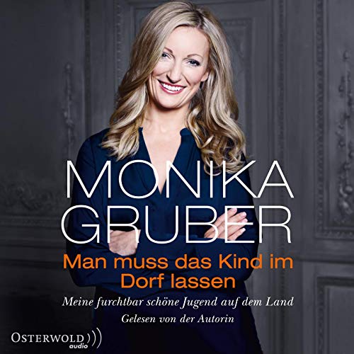 Man muss das Kind im Dorf lassen: Meine furchtbar schöne Jugend auf dem Land: 4 CDs Man muss das Kind im Dorf lassen: Meine furchtbar schöne Jugend auf dem Land: 4 CDs