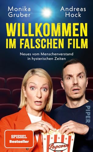 Willkommen im falschen Film: Neues vom Menschenverstand in hysterischen Zeiten von PIPER