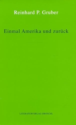 Werke - Gruber, Reinhard P / Einmal Amerika und zurück: Roman