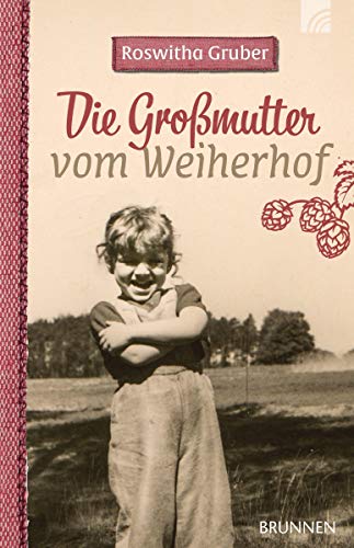 Die Großmutter vom Weiherhof Die Großmutter vom Weiherhof von Brunnen