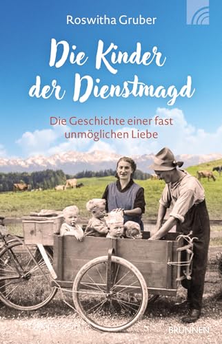 Die Kinder der Dienstmagd: Die Geschichte einer fast unmöglichen Liebe (Raleigh-Serie) von Brunnen-Verlag GmbH