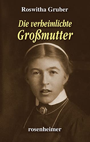 Die verheimlichte Großmutter von Rosenheimer Verlagshaus